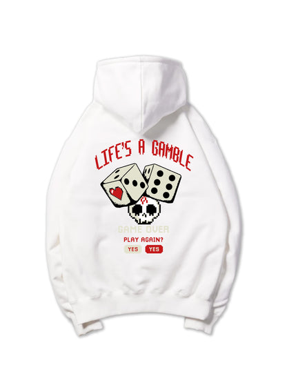 LIFE'S A GAMBLE hoodie